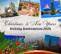 top Christmas and New Year’s holiday destinations 2025 including beaches and festive cities