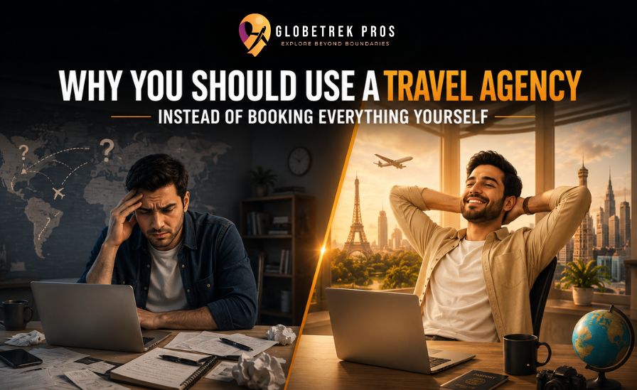 Why You Should Use a Travel Agency Instead of Booking Everything Yourself
