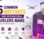 15 Common Mistakes First-Time International Travelers Make (And How to Avoid Them)