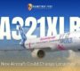 A321XLR Explained: How New Aircraft Could Change Long-Haul Travel
