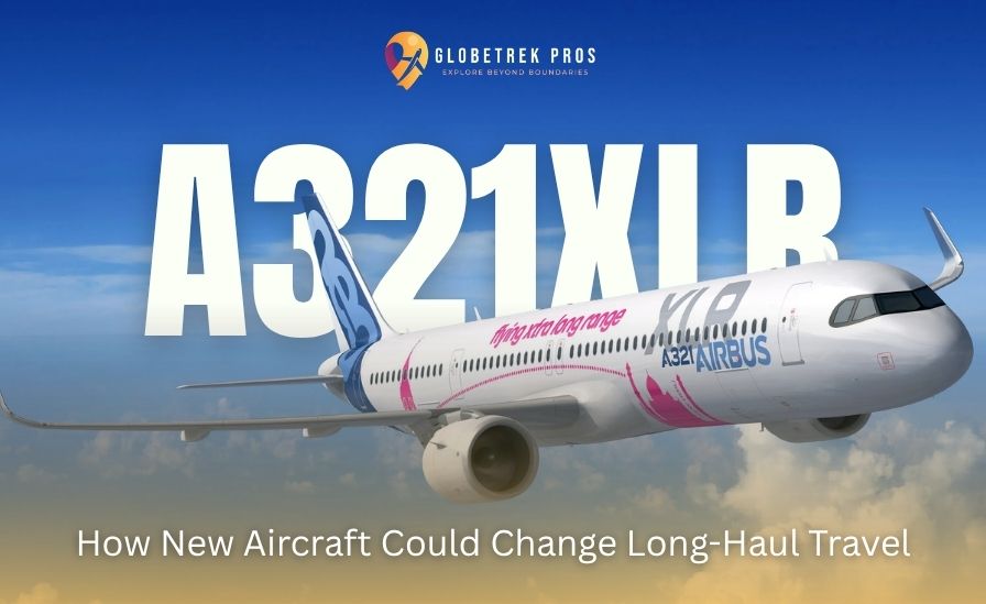 A321XLR Explained: How New Aircraft Could Change Long-Haul Travel