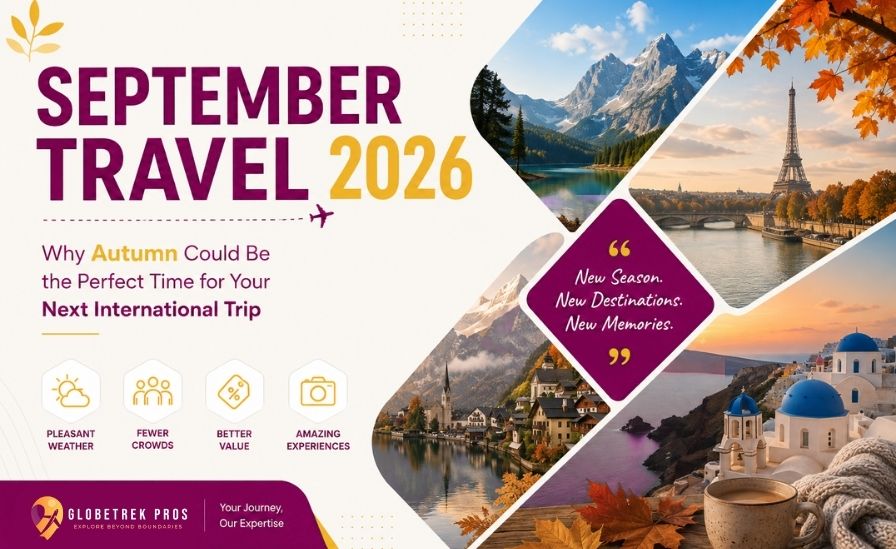 September Travel 2026: Why Autumn Is Perfect for International Travel
